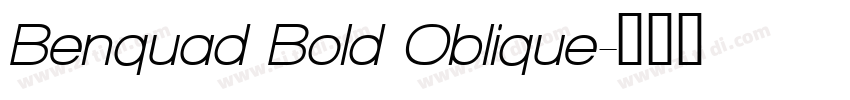 Benquad Bold Oblique字体转换